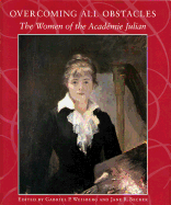Overcoming All Obstacles: The Women of the Acadmie Julian
