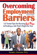 Overcoming Barriers to Employment: 127 Great Tips for Putting Red Flags Behind You