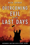 Overcoming Evil in the Last Days