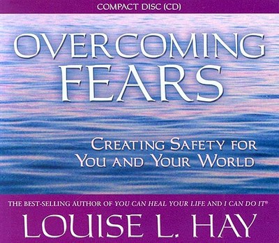 Overcoming Fears - Hay, Louise L