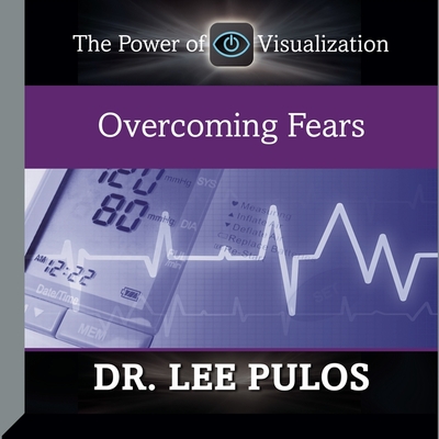 Overcoming Fears - Pulos, Lee (Read by)