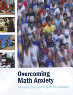 Overcoming Math Anxiety: Becoming Successful in Math and Statistics