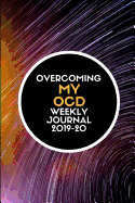 Overcoming My Ocd Weekly Journal 2019-20