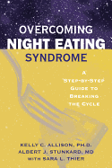 Overcoming Night Eating Syndrome: A Step-By-Step Guide to Breaking the Cycle