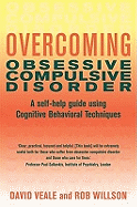 Overcoming Obsessive Compulsive Disorder: A self-help guide using cognitive behavioural techniques