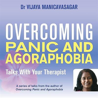 Overcoming Panic and Agoraphobia: Talks With Your Therapist - Manicavasagar, Vijaya, Prof.