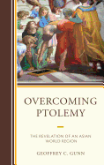 Overcoming Ptolemy: The Revelation of an Asian World Region