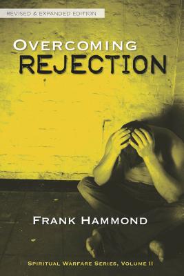 Overcoming Rejection: Revised & Updated - Hammond, Frank