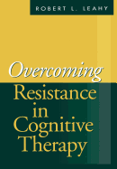 Overcoming Resistance in Cognitive Therapy