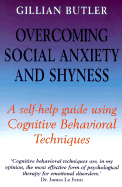 Overcoming Social Anxiety and Shyness: A Self-Help Guide Using Cognitive Behavioral Techniques