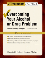 Overcoming Your Alcohol or Drug Problem: Effective Recovery Strategiesworkbook