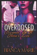 Overdosed: Drownin In A Hitta's Love