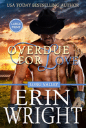 Overdue for Love: A Secret Baby Western Romance (Large Print)
