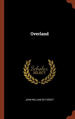 Overland - Forest, John William de