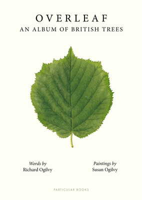 Overleaf: An Album of British Trees - Ogilvy, Richard