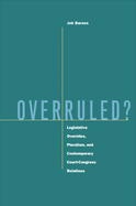 Overruled?: Legislative Overrides, Pluralism, and Contemporary Court-Congress Relations
