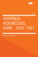 Oversea Addresses, June - July 1921