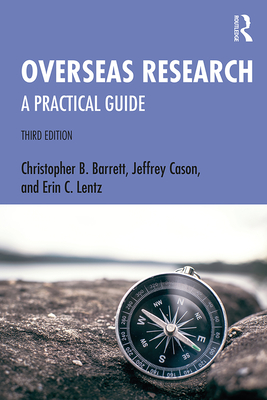 Overseas Research: A Practical Guide - Barrett, Christopher B, and Cason, Jeffrey, and Lentz, Erin C