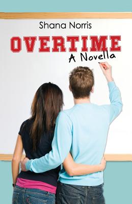 Overtime: A Novella - Norris, Shana