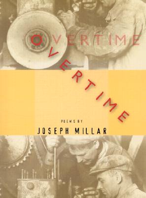 Overtime: Poems - Millar, Joseph