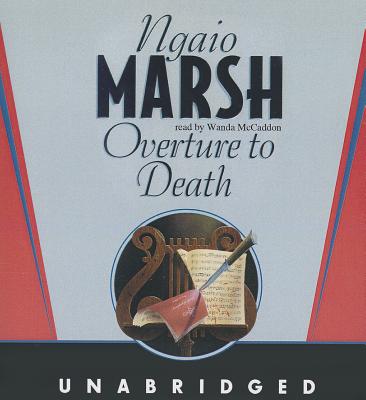 Overture to Death - Marsh, Ngaio, and McCaddon, Wanda (Read by)