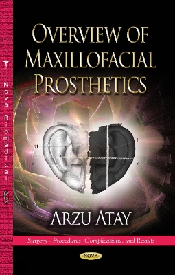 Overview of Maxillofacial Prosthetics - Atay, Arzu (Editor)