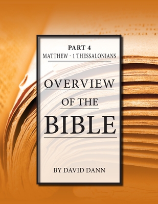 Overview of the Bible, Part 4 - Dann, David