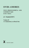 Ovid: Amores. Text Prolegomena and Commentary in Four Volumes. Vol II, Commentary on Book One