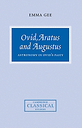 Ovid, Aratus and Augustus: Astronomy in Ovid's Fasti