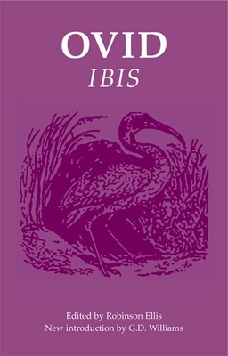 Ovid: Ibis - Ellis, Robinson (Editor), and Williams, G D (Introduction by)