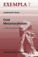 Ovid, Metamorphosen: Texte Mit Erlauterungen. Arbeitsauftrage, Begleittexte, Metrischer Und Stilistischer Anhang