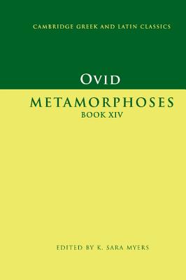Ovid: Metamorphoses Book XIV - Ovid, and Myers, K. Sara (Editor)