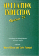 Ovulation Induction: Update '98 - Filicori, Marco (Editor), and Flamigni, C (Editor)