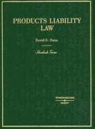 Owen's Hornbook on Products Liability Law (Hornbook Series)