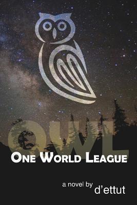 Owl: One World League - D'Ettut