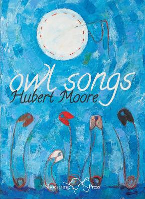 Owl Songs - Moore, Hubert, and Tesfa, Haymanot (Cover design by), and Typesetters, The Book (Designer)