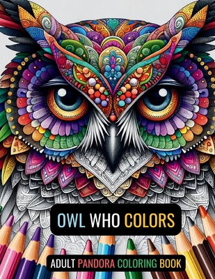 Owl Who Colors: Adult Coloring Book - Ryan, Mark