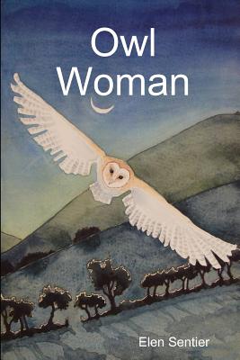 Owl Woman - Sentier, Elen