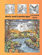 Owls and Landscape Coloring Book: Over 100 one-sided Grayscale Intricate Fine Line Prints Perfect for Artist's Tools and Colored Pencils