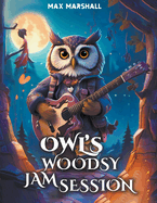 Owl's Woodsy Jam Session