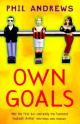 Own Goals - Andrews, Phil