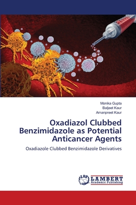 Oxadiazol Clubbed Benzimidazole as Potential Anticancer Agents - Gupta, Monika, and Kaur, Baljeet, and Kaur, Amanpreet
