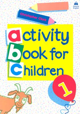 Oxford Activity Books for Children: Book 1 - Clark, Christopher, MD