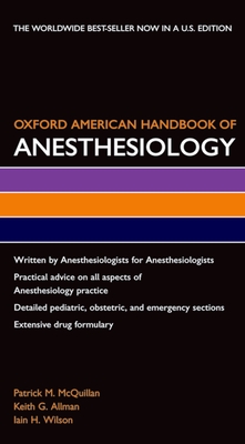 Oxford American Handbook of Anesthesiology - McQuillan, Patrick M, MD