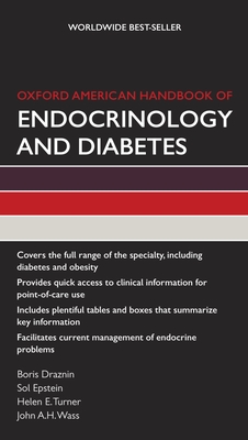 Oxford American Handbook of Endocrinology and Diabetes - Draznin, Boris (Editor), and Epstein, Sol (Editor)