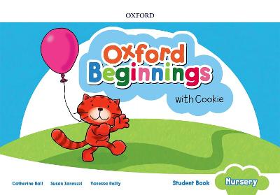 Oxford Beginnings with Cookie: Student Book - Ball, Catherine, and Ianuzzi, Susan, and Reilly, Vanessa