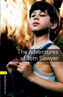 Oxford Bookworms Library: Level 1: : The Adventures of Tom Sawyer - Twain, Mark, and Bullard, Nick