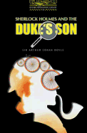 Oxford Bookworms Library: Level Onesherlock Holmes and the Duke's Son