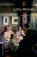 Oxford Bookworms Library: Little Women: Level 4: 1400-Word Vocabulary