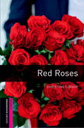 Oxford Bookworms Library: Red Roses: Starter: 250-Word Vocabulary